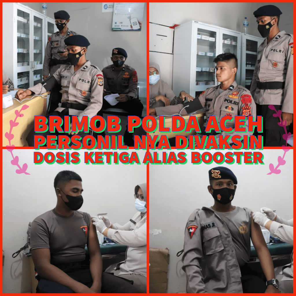 BRIMOB POLDA ACEH PERSONIL NYA DIVAKSIN Dosis Ketiga Alias&nbsp;Booster