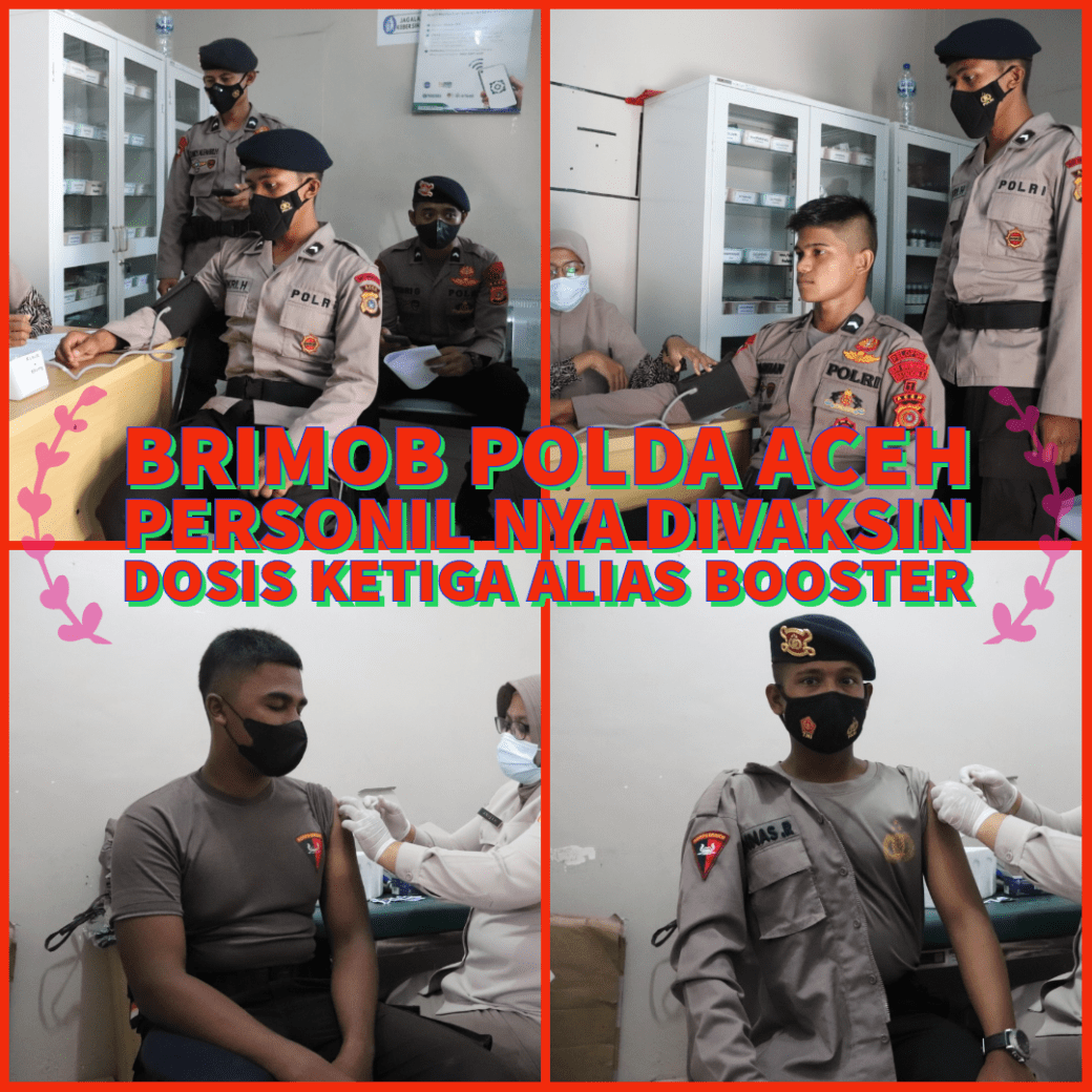 BRIMOB POLDA ACEH PERSONIL NYA DIVAKSIN Dosis Ketiga Alias&nbsp;Booster