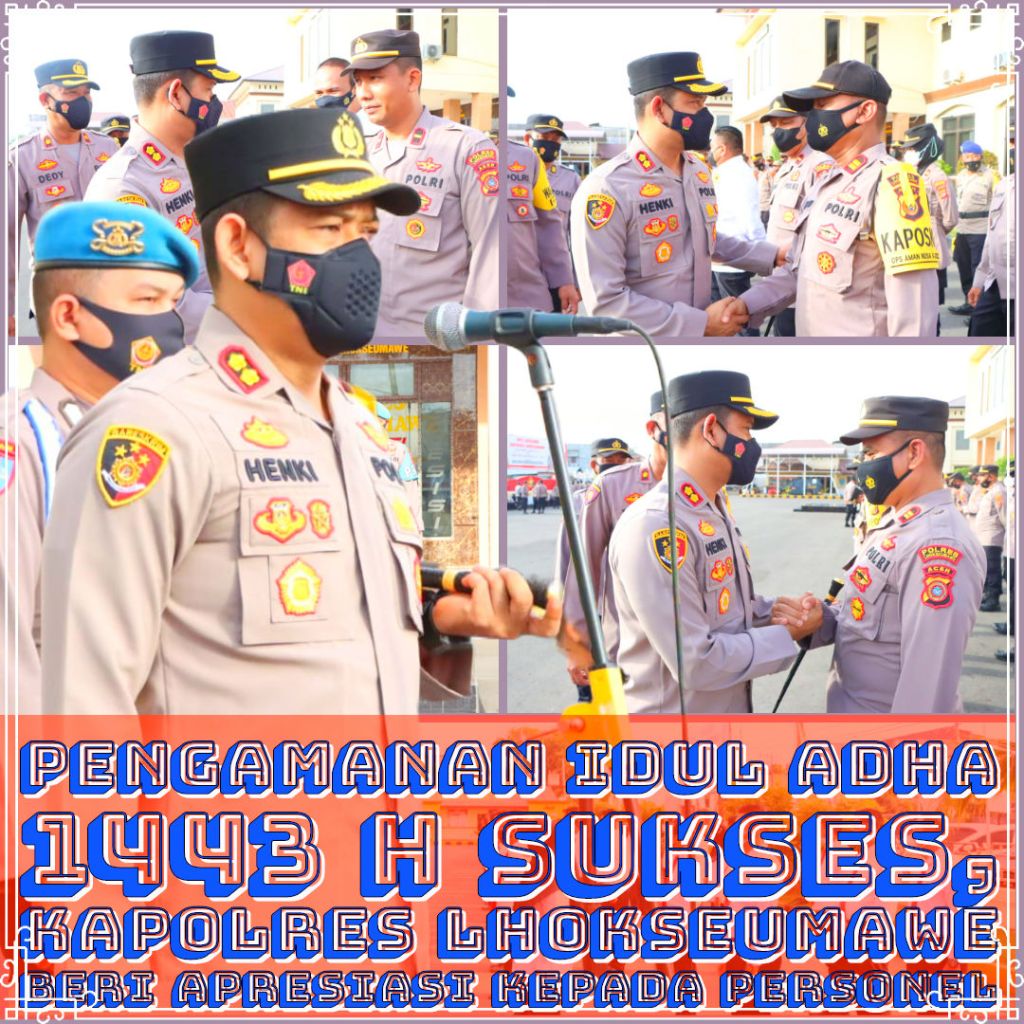 Pengamanan Idul Adha 1443 H Sukses, Kapolres Lhokseumawe Beri Apresiasi Kepada&nbsp;Personel