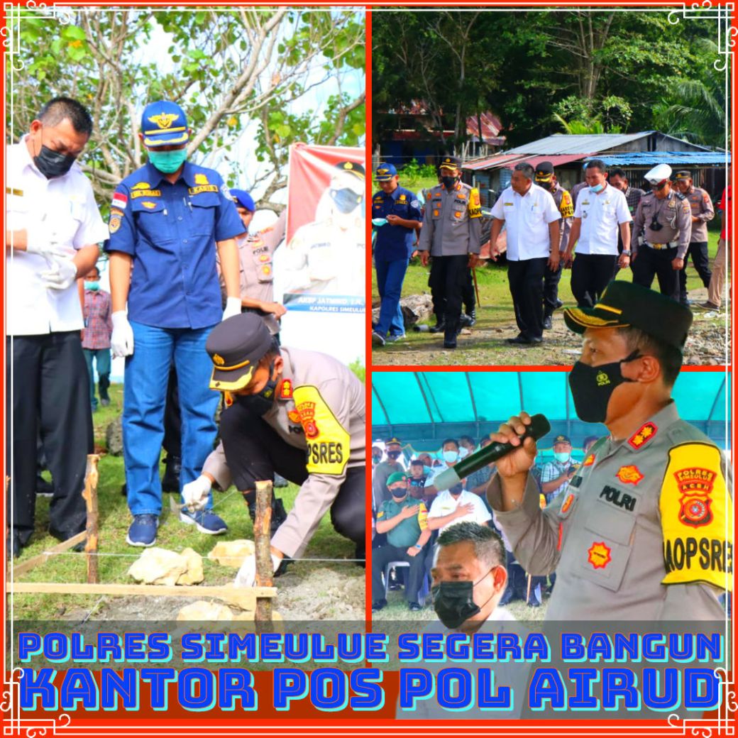 Polres Simeulue Segera bangun Kantor Pos Pol AIRUD