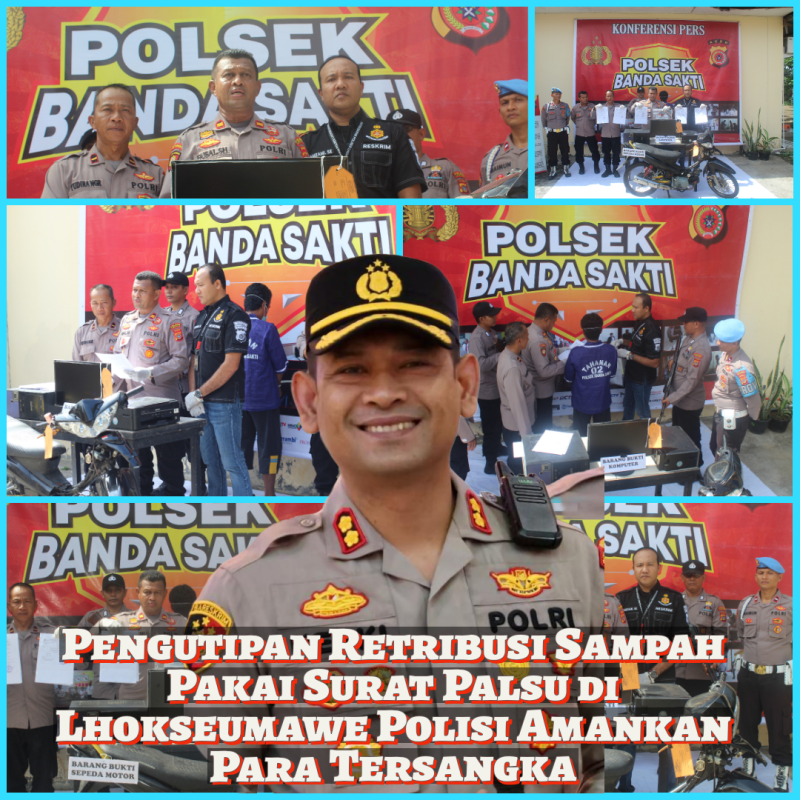 Pengutipan  Retribusi Sampah Pakai Surat Palsu di Lhokseumawe Polisi Amankan Para&nbsp;Tersangka